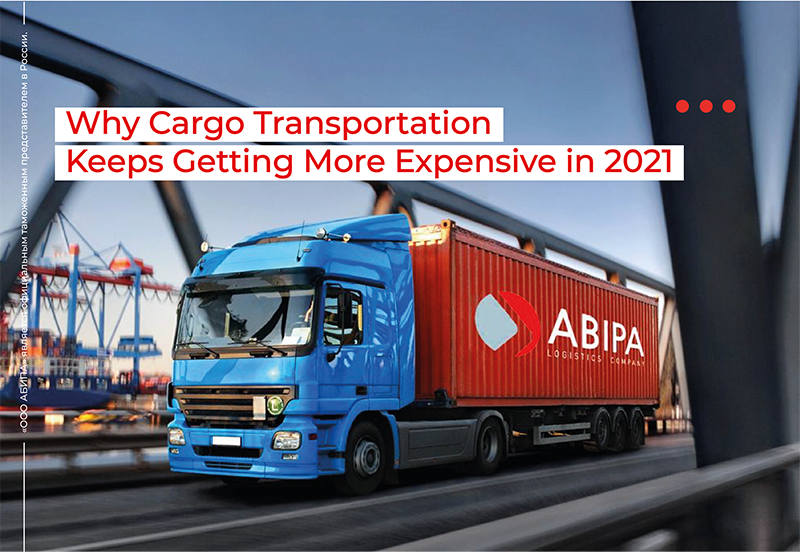 Why Cargo Transportation Keeps Getting More Expensive in 2021